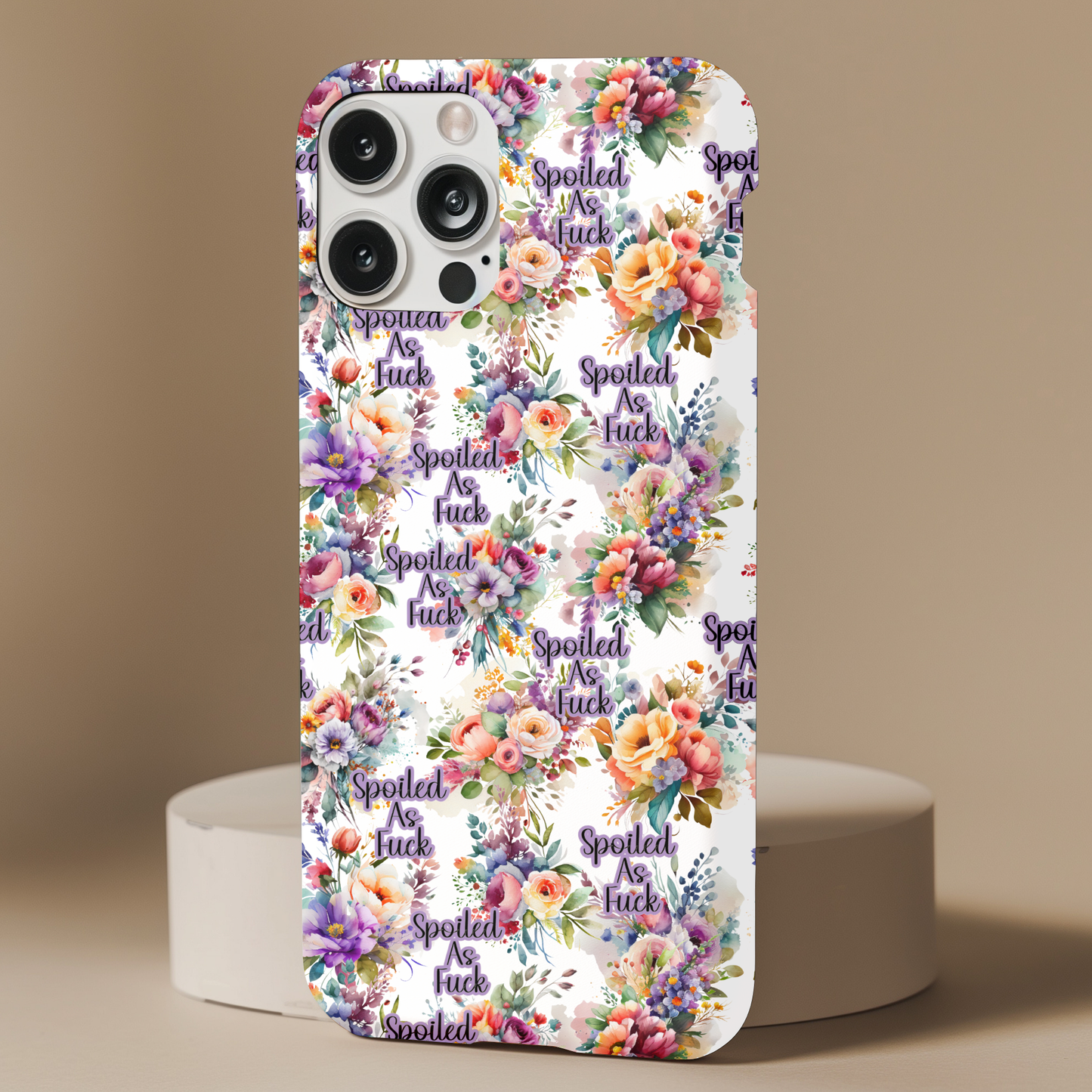 Spoiled AF Floral Phone Case