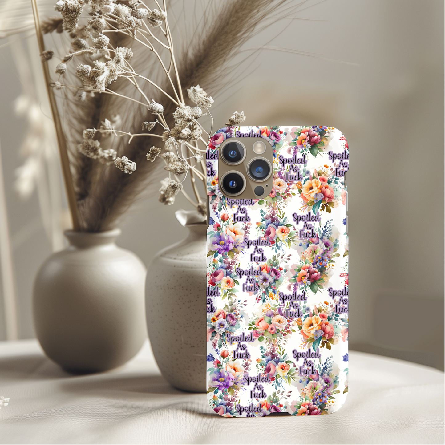 Spoiled AF Floral Phone Case