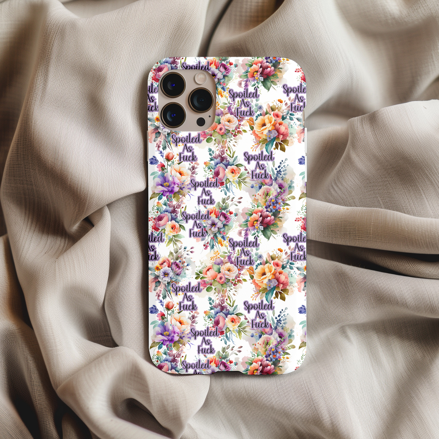 Spoiled AF Floral Phone Case