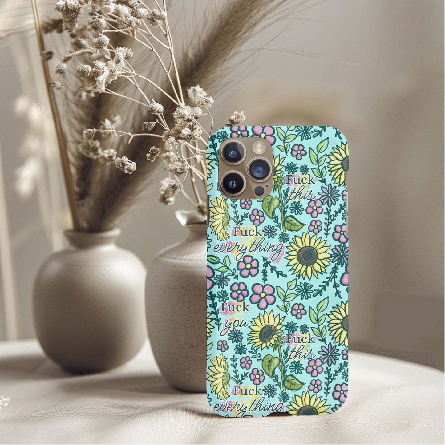 Floral Fck Everything Floral Phone Case