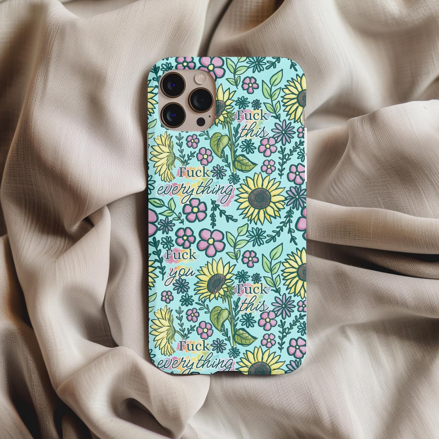 Floral Fck Everything Floral Phone Case