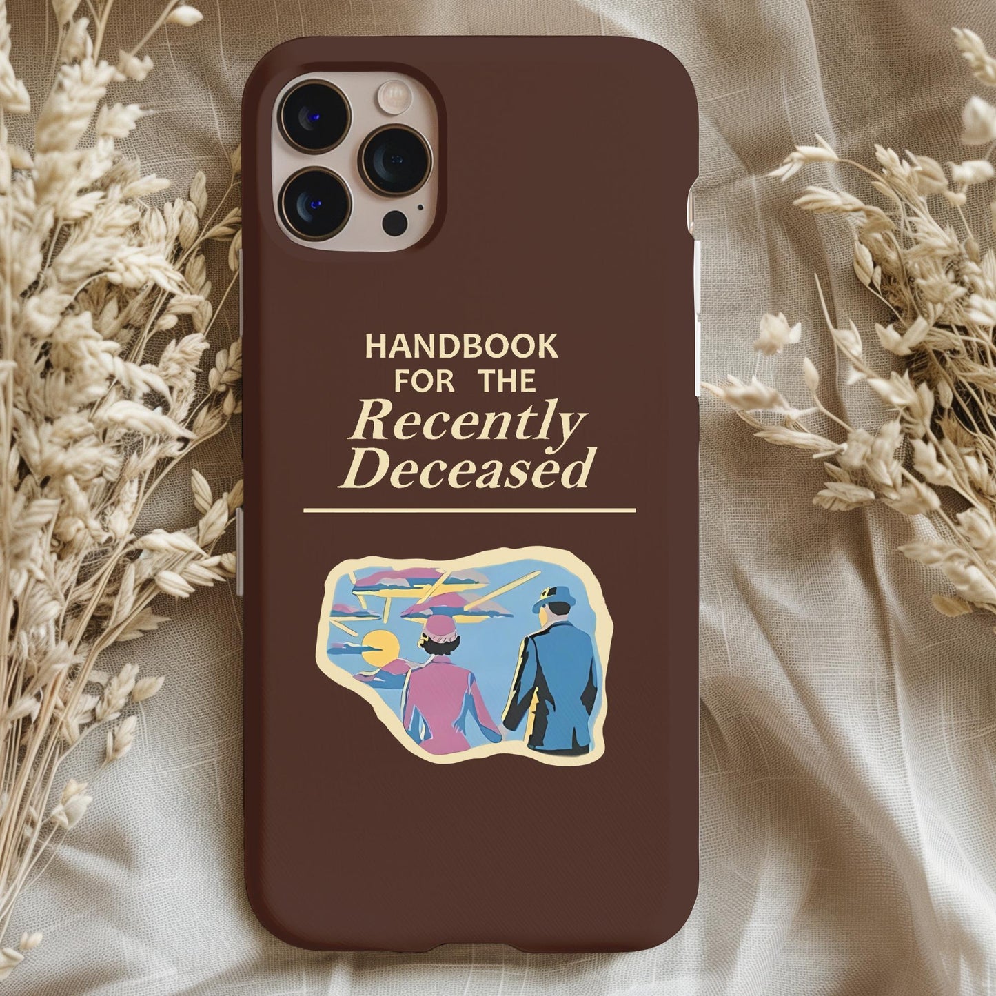 Handbook For The Recently Deceased Phone Case