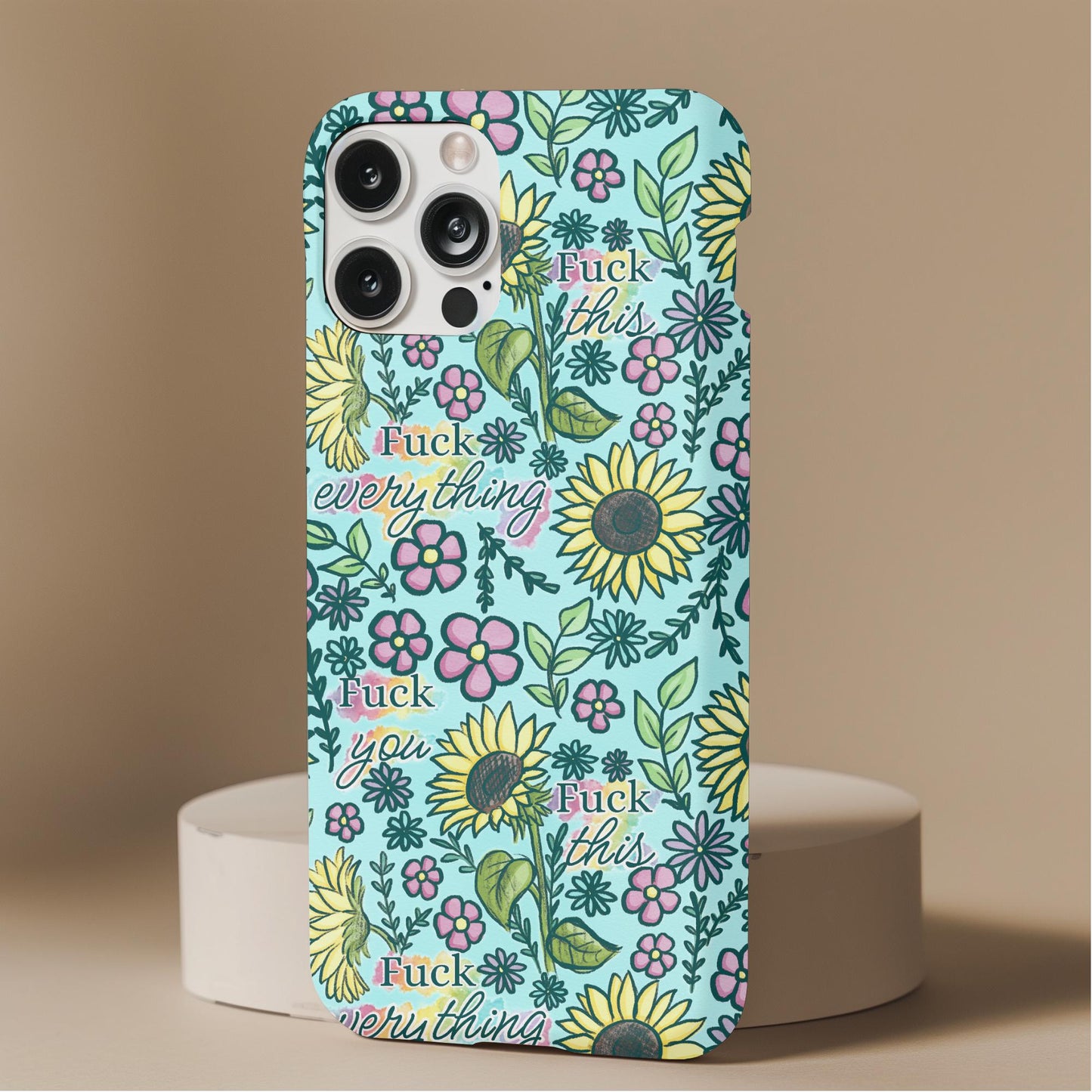 Floral Fck Everything Floral Phone Case