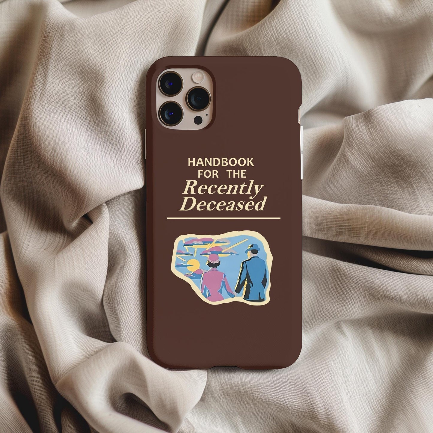 Handbook For The Recently Deceased Phone Case